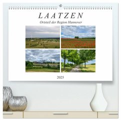 LAATZEN - Ortsteil der Region Hannover (hochwertiger Premium Wandkalender 2025 DIN A2 quer), Kunstdruck in Hochglanz