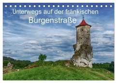 Unterwegs auf der fränkischen Burgenstraße (Tischkalender 2025 DIN A5 quer), CALVENDO Monatskalender - Calvendo;Wenske, Steffen