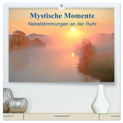 Mystische Momente - Nebelstimmungen an der Ruhr (hochwertiger Premium Wandkalender 2025 DIN A2 quer), Kunstdruck in Hochglanz - Calvendo;Kaiser, Bernhard