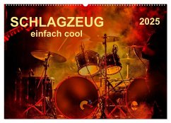 Schlagzeug - einfach cool (Wandkalender 2025 DIN A2 quer), CALVENDO Monatskalender