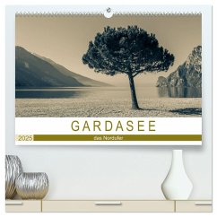 GARDASEE - das Nordufer (hochwertiger Premium Wandkalender 2025 DIN A2 quer), Kunstdruck in Hochglanz