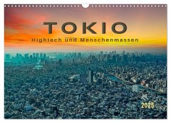 Tokio - Hightech und Menschenmassen (Wandkalender 2025 DIN A3 quer), CALVENDO Monatskalender