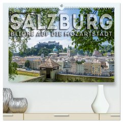 SALZBURG Blicke auf die Mozartstadt (hochwertiger Premium Wandkalender 2025 DIN A2 quer), Kunstdruck in Hochglanz