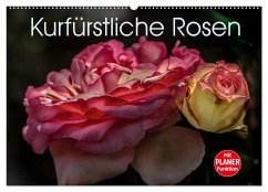 Kurfürstliche Rosen Eltville am Rhein (Wandkalender 2025 DIN A2 quer), CALVENDO Monatskalender