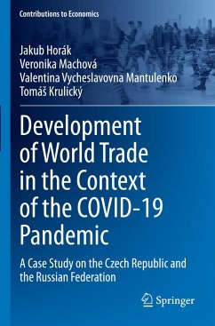 Development of World Trade in the Context of the COVID-19 Pandemic - Horák, Jakub;Machová, Veronika;Vycheslavovna Mantulenko, Valentina