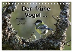 Der frühe Vogel ... erinnert Dich (Tischkalender 2025 DIN A5 quer), CALVENDO Monatskalender