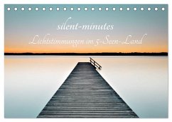 silent minutes - Lichtstimmungen im 5-Seen-Land (Tischkalender 2025 DIN A5 quer), CALVENDO Monatskalender