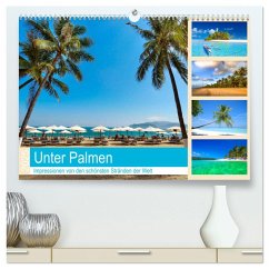 Unter Palmen 2025. Impressionen von den schönsten Stränden der Welt (hochwertiger Premium Wandkalender 2025 DIN A2 quer), Kunstdruck in Hochglanz - Calvendo;Lehmann, Steffani