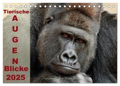 Tierische Augen-Blicke 2025 (Tischkalender 2025 DIN A5 quer), CALVENDO Monatskalender - Calvendo;Wenner-Braun, Antje