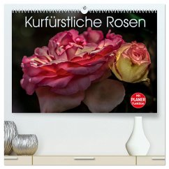 Kurfürstliche Rosen Eltville am Rhein (hochwertiger Premium Wandkalender 2025 DIN A2 quer), Kunstdruck in Hochglanz