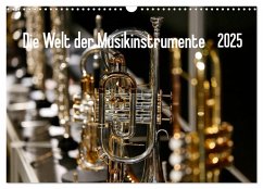 Die Welt der Musikinstrumente (Wandkalender 2025 DIN A3 quer), CALVENDO Monatskalender