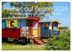 Freiheit auf Reisen 2025. Impressionen vom Camping und Zelten (Wandkalender 2025 DIN A2 quer), CALVENDO Monatskalender