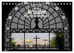 Jerusalem - Heiliges Zentrum dreier Religionen (Tischkalender 2025 DIN A5 quer), CALVENDO Monatskalender