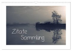 Zitate - Sammlung (Wandkalender 2025 DIN A3 quer), CALVENDO Monatskalender