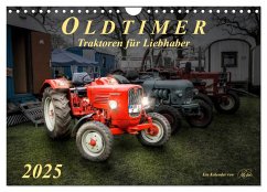 Oldtimer - Traktoren für Liebhaber (Wandkalender 2025 DIN A4 quer), CALVENDO Monatskalender