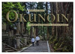 Okunoin, Friedhof und Pilgerstätte auf dem Koyasan (Wandkalender 2025 DIN A2 quer), CALVENDO Monatskalender - Calvendo;Pappon, Stefanie