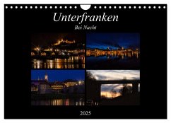 Unterfranken bei Nacht (Wandkalender 2025 DIN A4 quer), CALVENDO Monatskalender