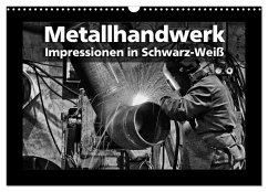 Metallhandwerk - Impressionen in Schwarz-Weiß (Wandkalender 2025 DIN A3 quer), CALVENDO Monatskalender