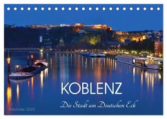 Koblenz Die Stadt am Deutschen Eck (Tischkalender 2025 DIN A5 quer), CALVENDO Monatskalender - Calvendo;Heußlein, Jutta
