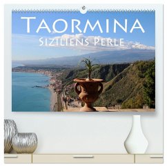 Taormina Siziliens Perle (hochwertiger Premium Wandkalender 2025 DIN A2 quer), Kunstdruck in Hochglanz