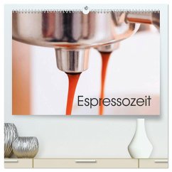 Espressozeit (hochwertiger Premium Wandkalender 2025 DIN A2 quer), Kunstdruck in Hochglanz - Calvendo;Jäger, Anette/Thomas