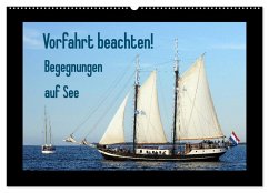 Vorfahrt beachten! - Begegnungen auf See (Wandkalender 2025 DIN A2 quer), CALVENDO Monatskalender