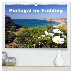 Portugal im Frühling (hochwertiger Premium Wandkalender 2025 DIN A2 quer), Kunstdruck in Hochglanz