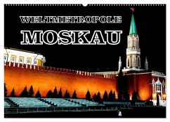 Weltmetropole Moskau (Wandkalender 2025 DIN A2 quer), CALVENDO Monatskalender