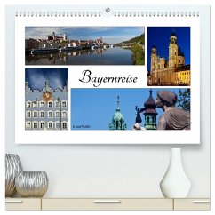 Bayernreise (hochwertiger Premium Wandkalender 2025 DIN A2 quer), Kunstdruck in Hochglanz