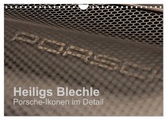 Heiligs Blechle - Porsche-Ikonen im Detail (Wandkalender 2025 DIN A4 quer), CALVENDO Monatskalender