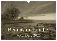 Bei uns im Ländle - Vorarlberg 2025 (Wandkalender 2025 DIN A3 quer), CALVENDO Monatskalender