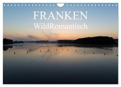 Franken WildRomantisch (Wandkalender 2025 DIN A4 quer), CALVENDO Monatskalender - Calvendo;Geyer Fotografie, Ulrich