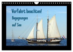 Vorfahrt beachten! - Begegnungen auf See (Wandkalender 2025 DIN A4 quer), CALVENDO Monatskalender