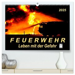 Feuerwehr - Leben mit der Gefahr (hochwertiger Premium Wandkalender 2025 DIN A2 quer), Kunstdruck in Hochglanz - Calvendo;Roder, Peter