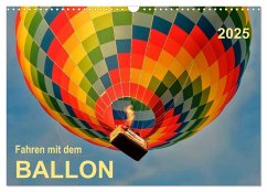 Fahren mit dem Ballon (Wandkalender 2025 DIN A3 quer), CALVENDO Monatskalender