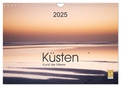 Küsten - Kunst der Meere (Wandkalender 2025 DIN A4 quer), CALVENDO Monatskalender