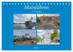 Mainfähren in Franken (Tischkalender 2025 DIN A5 quer), CALVENDO Monatskalender