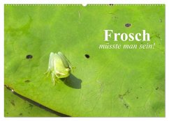 Frosch müsste man sein! (Wandkalender 2025 DIN A2 quer), CALVENDO Monatskalender