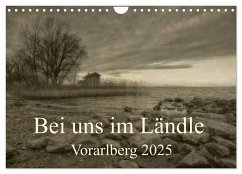 Bei uns im Ländle - Vorarlberg 2025 (Wandkalender 2025 DIN A4 quer), CALVENDO Monatskalender - Calvendo;Arnold Joseph, Hernegger