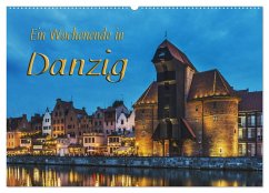 Ein Wochenende in Danzig (Wandkalender 2025 DIN A2 quer), CALVENDO Monatskalender - Calvendo;Kirsch, Gunter