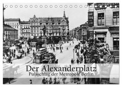 Der Alexanderplatz - Pulsschlag der Metropole Berlin (Tischkalender 2025 DIN A5 quer), CALVENDO Monatskalender