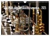 Die Welt der Musikinstrumente (Wandkalender 2025 DIN A4 quer), CALVENDO Monatskalender