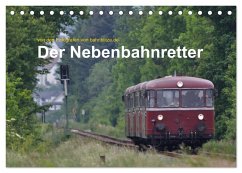 Der Nebenbahnretter (Tischkalender 2025 DIN A5 quer), CALVENDO Monatskalender