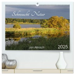 Sehnsucht Natur (hochwertiger Premium Wandkalender 2025 DIN A2 quer), Kunstdruck in Hochglanz