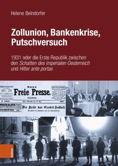 Zollunion, Bankenkrise, Putschversuch - Belndorfer, Helene