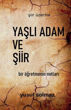 Ya¿l¿ Adam ve ¿iir - Yusuf Solmaz