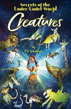 Secrets of the Under-Under World - Whatever, P. S.