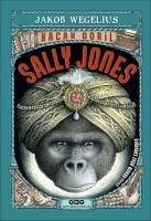 Kacak Goril Sally Jones - Wegelius, Jakob
