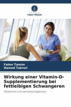 Wirkung einer Vitamin-D-Supplementierung bei fettleibigen Schwangeren - Tamim, Faten;Takruri, Hamed