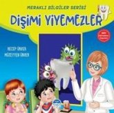 Disimi Yiyemezler - Merakli Bilgiler Serisi